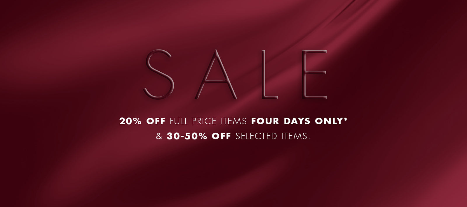 The End of Season Sale. 20% off full price items, four days only* & 30 - 50% off selected items. SHOP NOW 