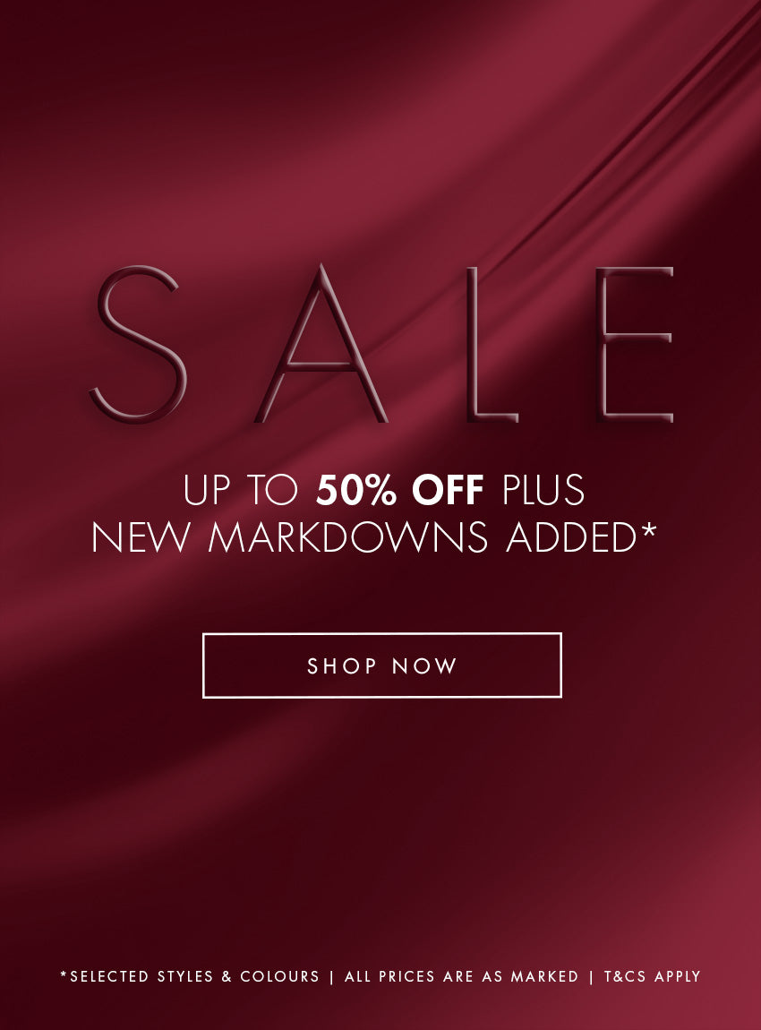 The End Of Season Sale. Up to 50% off plus new markdowns added* SHOP NOW *Selected styles & colours | ALL PRICES ARE AS MARKED | T&CS APPLY
